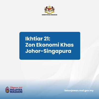 Belanjawan 2025: Tumpuan 2 - Ikhtiar 21