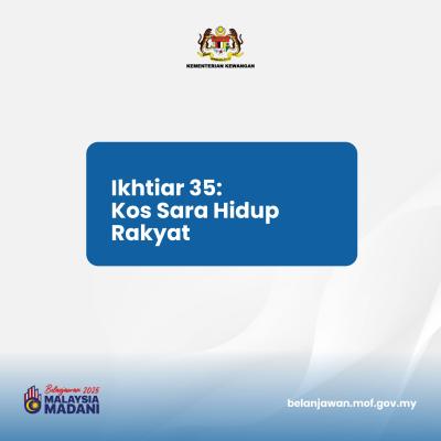 Belanjawan 2025: Tumpuan 3 - Ikhtiar 35