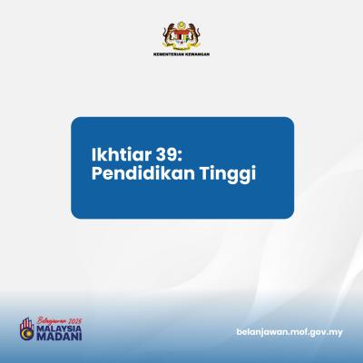 Belanjawan 2025: Tumpuan 3 - Ikhtiar 39