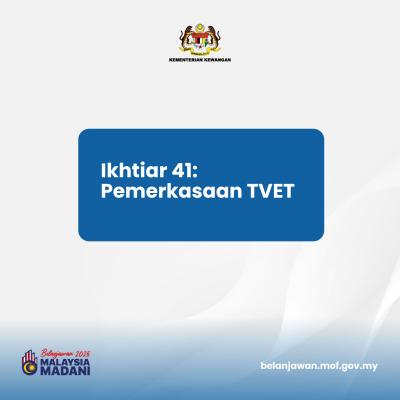 Belanjawan 2025: Tumpuan 3 - Ikhtiar 41