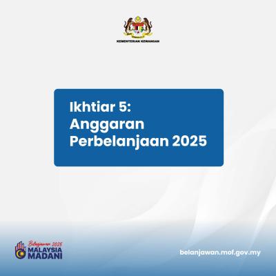 Belanjawan 2025: Tumpuan 1 - Ikhtiar 5